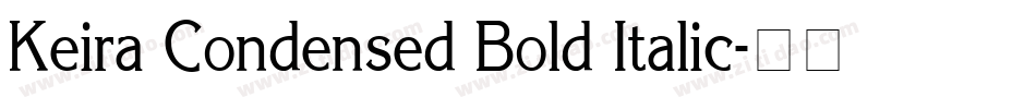 Keira Condensed Bold Italic字体转换